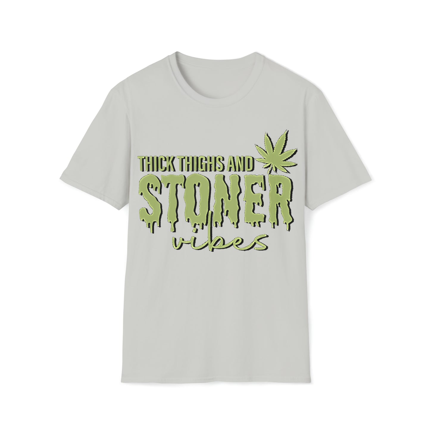 Thick Thighs Stoner Vibes Green Tee