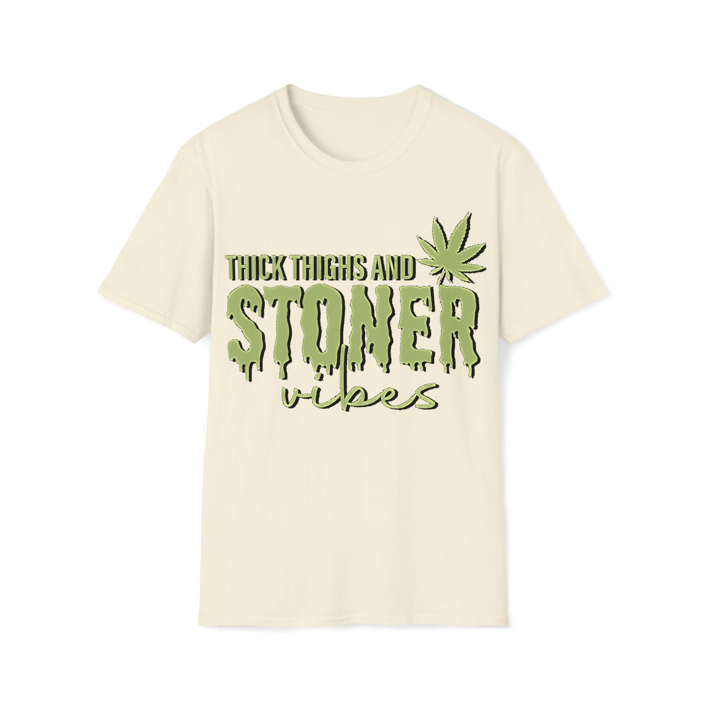 Thick Thighs Stoner Vibes Green Tee
