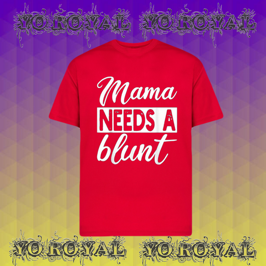 Mama Needs Tee