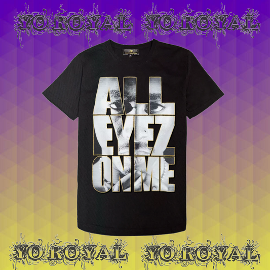 All Eyez On Me Tee